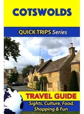 预订 Cotswolds Travel Guide (Quick Trips Series): Sights, Culture, Food, Shopping & Fun: 9781534699212