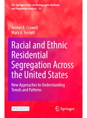 预订 Racial and Ethnic Residential Segregation Across the United States: New Approaches to Understanding Trends and Patt