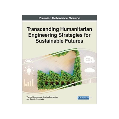[预订]Transcending Humanitarian Engineering Strategies for Sustainable Futures 9781668456194