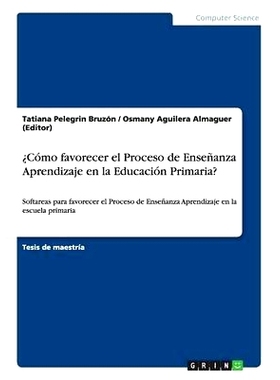 预订 Como Favorecer El Proceso de Ensenanza Aprendizaje En La Educacion Primaria?: 9783656472278