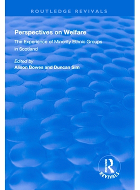 预订 Perspectives on Welfare: Experience of Minority Ethnic Groups in Scotland 福利观点：苏格兰少数民族的经验: 978113833