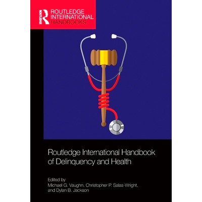 预订 Routledge International Handbook of Delinquency and Health Routledge国际犯罪与健康手册: 9780367530945