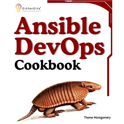 预订 Ansible DevOps Cookbook: End-to-end automation solutions including setup, playbooks, cloud services, CI/CD integrat