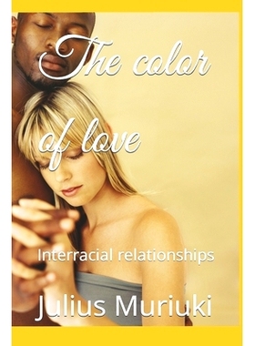 预订 The color of love: Interracial relationships: 9798766121251