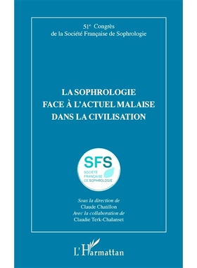 预订 La sophrologie face à l’actuel malaise dans la civilisation 51e Congrès de la Société française de sophrologi