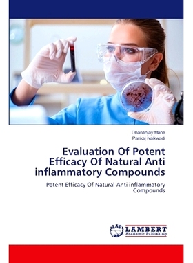 预订 Evaluation Of Potent Efficacy Of Natural Anti inflammatory Compounds 天然抗炎化合物有效功效的评价: 9786208064334