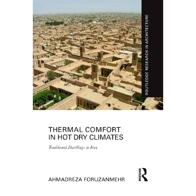 预订 Thermal Comfort in Hot Dry Climates: Traditional Dwellings in Iran: 9780367208486