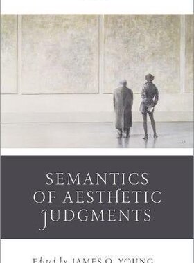【预订】Semantics of Aesthetic Judgements