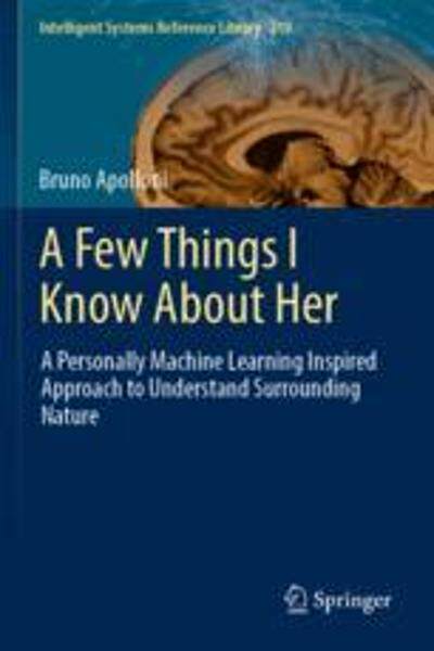 [预订]A Few Things I Know about Her: A Personally Machine Learning Inspired Approach to Understand Surroun 9783030943813