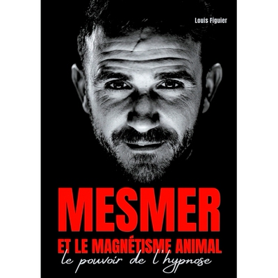 预订 Mesmer et le magnétisme animal : Le pouvoir de l’hypnose 催眠术和动物磁力：催眠的力量: 9782322260997