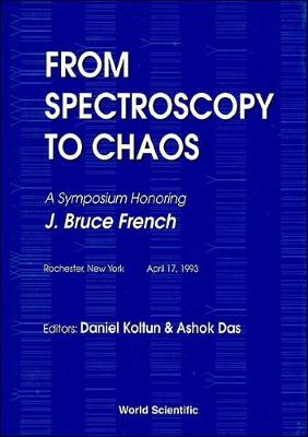 【预订】FROM SPECTROSCOPY TO CHAOS- A SYMPOSIUM HONORING J BRUCE FRENCH