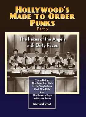 [预订]Hollywood’s Made to Order Punks Part 3 - The Faces of the Angels with Dirty Faces (hardback) 9781593938260