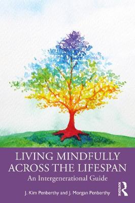 【预订】Living Mindfully Throughout the Lifespan 9780367370152