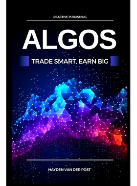 预订 Algos: Trade Smart, Earn Big: Unlocking the Secrets of Profitable Algorithmic Trading: 9798865840220
