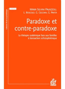 预订 Paradoxe et contre-paradoxe : la thérapie systémique face aux familles à transaction schizophrénique 悖论与反悖