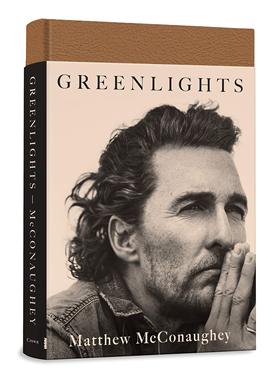 现货英文原版 马修·麦康纳自传回忆录 绿灯 精装 奥斯卡影帝 Matthew McConaughey: Greenlights