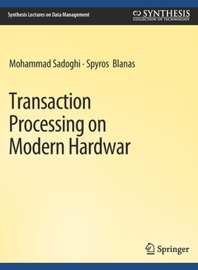 预订 Transaction Processing on Modern Hardware