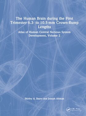 【预订】The Human Brain during the First Trimester 6.3- to 10.5-mm Crown-Rum 9781032183282