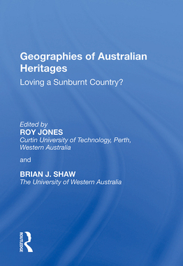 [预订]Geographies of Australian Heritages: Loving a Sunburnt Country?