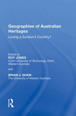 [预订]Geographies of Australian Heritages: Loving a Sunburnt Country?