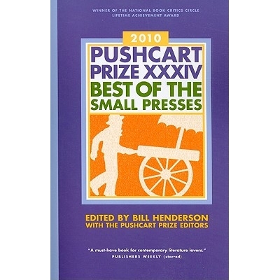预订 The Pushcart Prize XXXIV: Best of the Small Presses 2010 Edition 推车奖第三十四届：2010年*小型印刷机版: 97818888895
