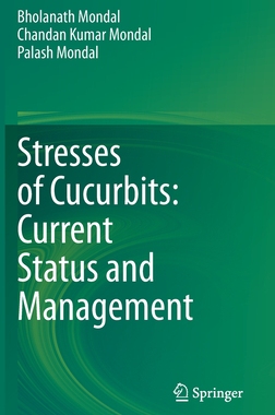 【预订】Stresses of Cucurbits: Current Status and Management