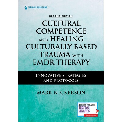 预订 Cultural Competence and Healing Culturally Based Trauma with EMDR Therapy: Innovative Strategies and Protocols 9780