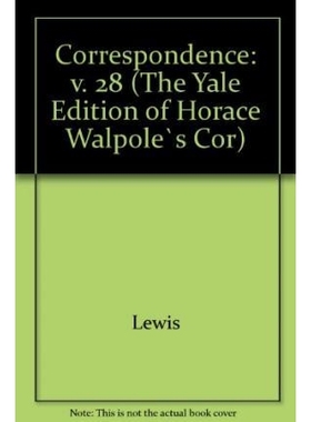 预订 The Yale Editions of Horace Walpole’s Correspondence, Volume 28: With William Mason, I 霍勒斯·沃波尔书信集 耶鲁大