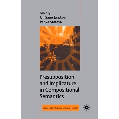 预订 Presupposition and Implicature in Compositional Semantics: 9781349282067