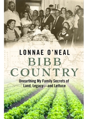 预订 Bibb Country: Unearthing My Family Secrets of Land, Legacy and Lettuce 比布县: 9781368089388
