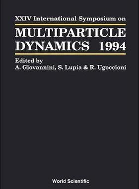 【预订】MULTIPARTICLE DYNAMICS - PROCEEDINGS OF THE XXIV INTERNATIONAL SYMPOSIUM