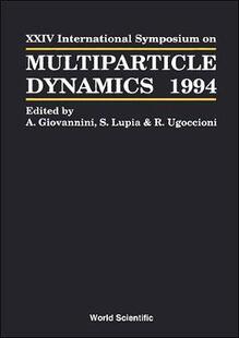 【预订】MULTIPARTICLE DYNAMICS - PROCEEDINGS OF THE XXIV INTERNATIONAL SYMPOSIUM