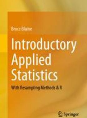 [预订]Introductory Applied Statistics: With Resampling Methods & R 9783031277405