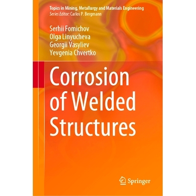 预订 Corrosion of Welded Structures 焊接结构的腐蚀: 9783031689925
