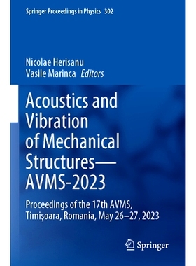预订 Acoustics and Vibration of Mechanical Structures—AVMS-2023: Proceedings of the 17th AVMS, Timişoara, Romania, May