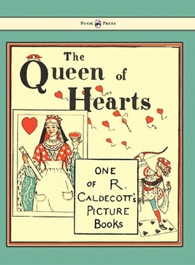 预订 The Queen of Hearts - Illustrated by Randolph Caldecott: 9781447438212