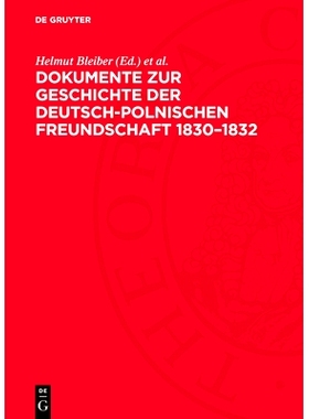 预订 Dokumente zur Geschichte der deutsch-polnischen Freundschaft 1830–1832: 9783112754641