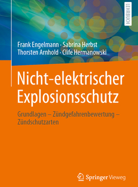 预订 Nicht-elektrischer Explosionsschutz: Grundlagen - Zundgefahrenbewertung - Zundschutzarten