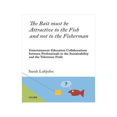 [预订]The Bait must be Attractive to the Fish and not to the Fisherman 9783939556350