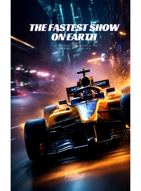 预订 The Fastest Show on Earth: The Thrilling World of Formula 1 Racing: 9798323786145
