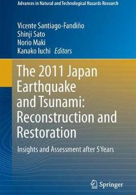 【预订】The 2011 Japan Earthquake and Tsunami: Reconstruction and Restoration