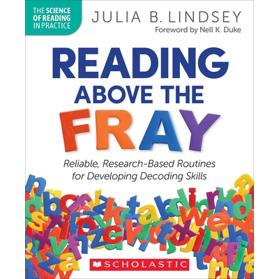 预订 Reading Above the Fray: Reliable, Research-Based Routines for Developing Decoding Skills 9781338828726