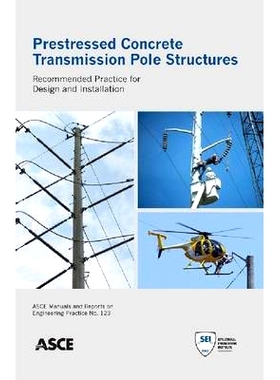 预订 Prestressed Concrete Transmission Pole Structures: Recommended Practice for Design and Installation: 9780784412114