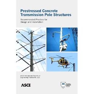 Practice Prestressed Structures 预订 for Installation Transmission and Concrete 9780784412114 Pole Design Recommended