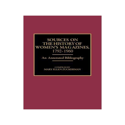 [预订]Sources on the History of Women’s Magazines, 1792-1960 9780313263781