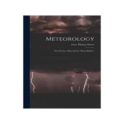 [预订]Meteorology: The Weather Map and the 