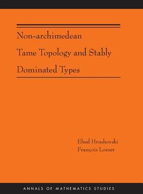 【预订】Non-Archimedean Tame Topology and Stably Dominated Types (AM-192)