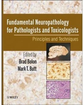 预订 Fundamental Neuropathology For Pathologists And Toxicologists: Principles And Techniques 神经病理学的基本病理和毒理