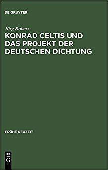【预订】Konrad Celtis und das Projekt der deutschen Dichtung 9783484365766