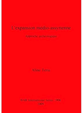 预订 L’expansion médio-assyrienne: Approche archaéologique 亚述中期的扩张: 9781407302430